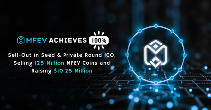 MFEV Achieves 100% Sell-Out in Seed & Deepest Spherical ICO, Promoting 125 Million MFEV Coins and Raising $10.25 Million